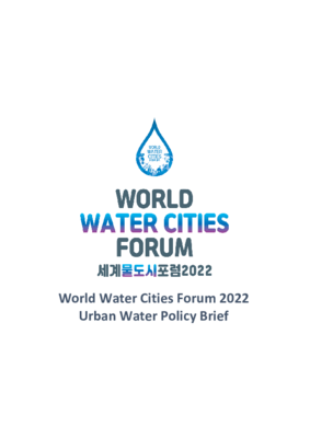 World Water Cities Forum 2022 / Urban Water Policy Brief